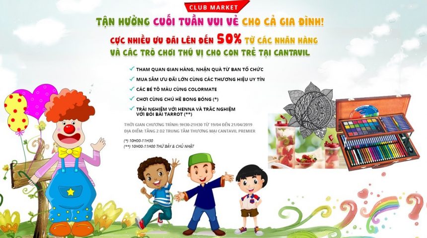 Club Market Cantavil – Tận hưởng cuối tuần vui vẻ cho cả gia đình