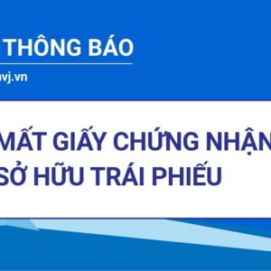 Thông báo về việc mất Giấy chứng nhận sở hữu trái phiếu (Nhà Đầu tư: Phạm Song Hiền)